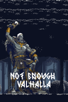Not Enough Valhalla